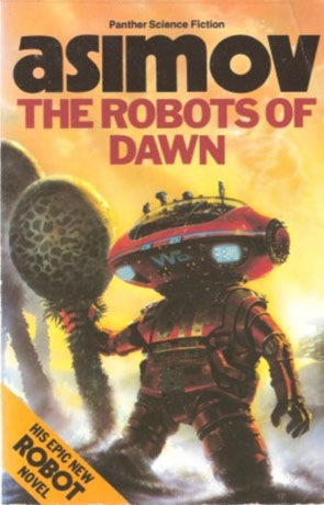 The Robots of Dawn, a novel by Isaac Asimov