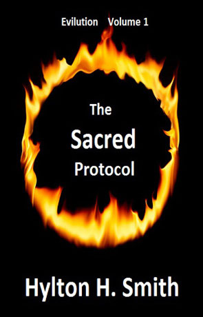 The Sacred Protocol, a novel by Hylton H Smith