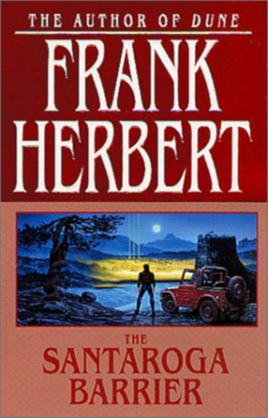 The Santaroga Barrier, a novel by Frank Herbert