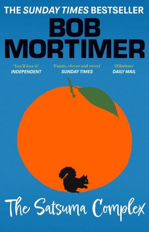 The Satsuma Complex, a novel by Bob Mortimer