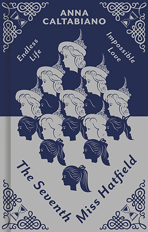 The Seventh Miss Hatfield, a novel by Anna Caltabiano