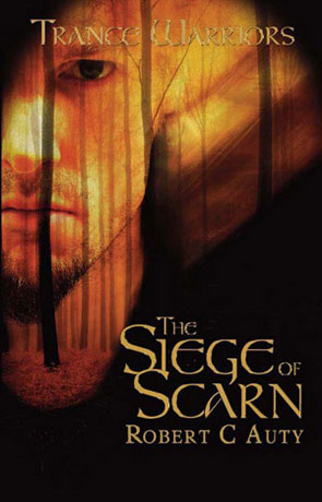 The Siege of Scarn, a novel by Robert C Auty