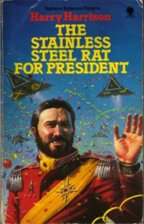 The Stainless Steel Rat for President, a novel by Harry Harrison