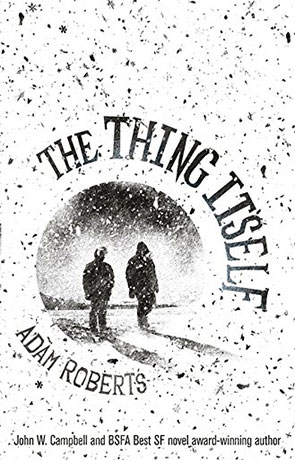 The Thing Itself, a novel by Adam Roberts