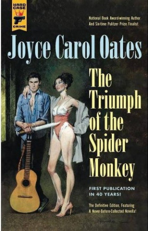 The Triumph of the Spider Monkey, a novel by Joyce Carol Oates