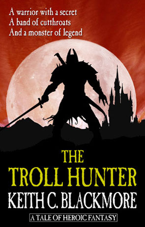 The Troll Hunter, a novel by Keith Blackmore