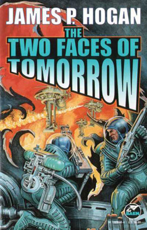 The Two Faces of Tomorrow, a novel by James P Hogan