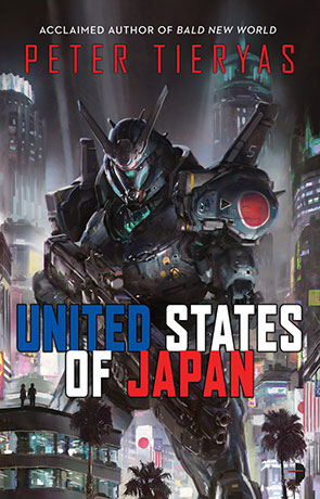 The United States of Japan, a novel by Peter Tieryas