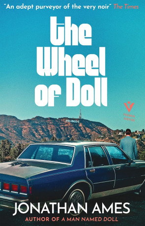 The Wheel of Doll, a novel by Jonathan Ames