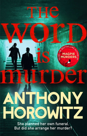 The Word is Murder, a novel by Anthony Horowitz