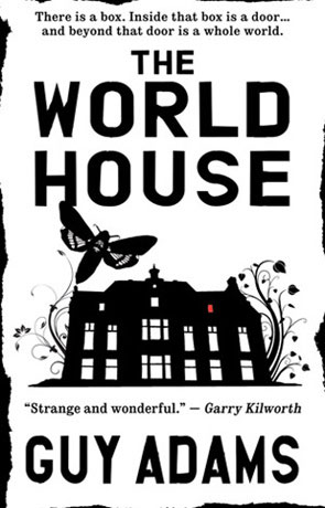 The World House, a novel by Guy Adams