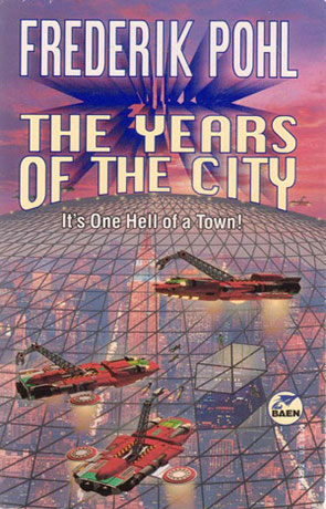 The Years of the City, a novel by Frederik Pohl