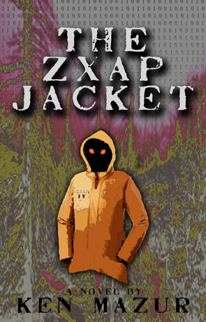 The Zxap Jacket, a novel by Ken Mazur