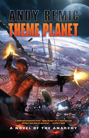 Theme Planet, a novel by Andy Remic