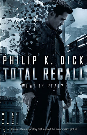 Total Recall, a novel by Philip K Dick