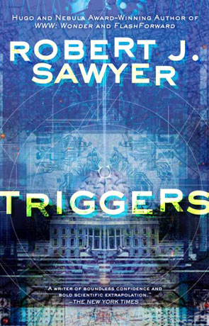 Triggers, a novel by Robert J Sawyer