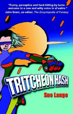 Tritcheon Hash, a novel by Sue Lange