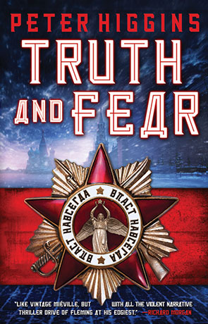 Truth and Fear, a novel by Peter Higgins