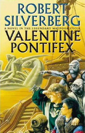 Valentine Pontifex, a novel by Robert Silverberg