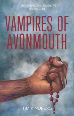 Vampires of Avonmouth, a novel by Tim Kindberg