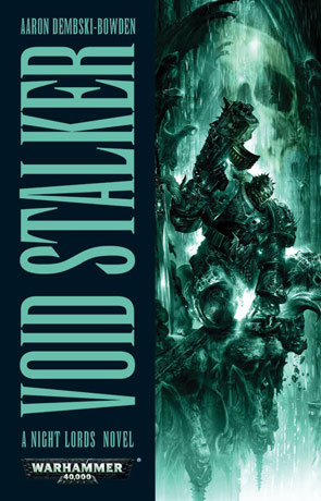 Void Stalker, a novel by Aaron Dembski-Bowden