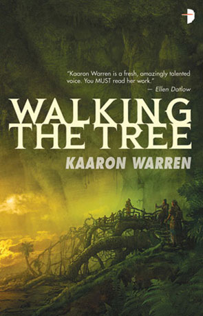 Walking the Tree, a novel by Kaaron Warren