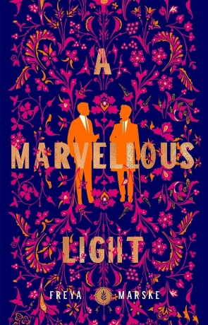 A Marvellous Light, a novel by Freya Marske