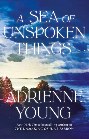 A Sea of Unspoken Things, a novel by Adrienne Young