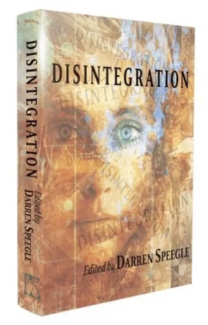 Disintegration, a novel by Darren Speegle