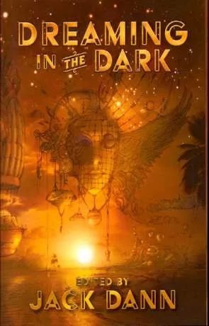 Dreaming in the Dark, a novel by Jack Dann