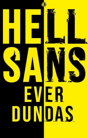 HellSans, a novel by Ever Dundas