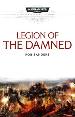 Legion of the Damned, a novel by Rob Sanders