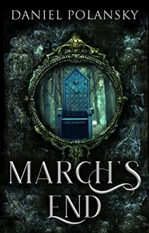Marchs End, a novel by Daniel Polansky