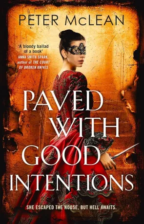 Paved With Good Intentions, a novel by Peter Mclean