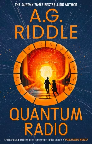 Quantum Radio, a novel by A G Riddle