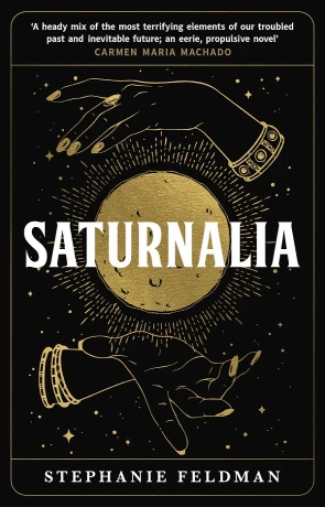 Saturnalia, a novel by Stephanie Feldman