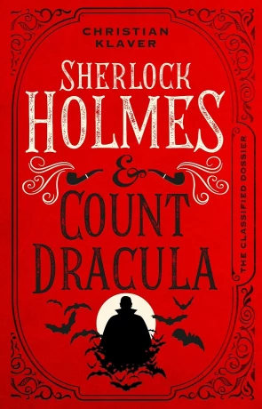 Sherlock Holmes and Count Dracula, a novel by Christian Klaver