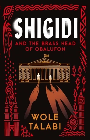 Shigidi, a novel by Wole Talabi