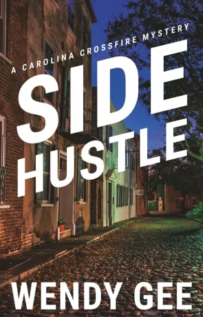 Side Hustle, a novel by Wendy Gee