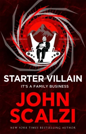 Starter Villain, a novel by John Scalzi