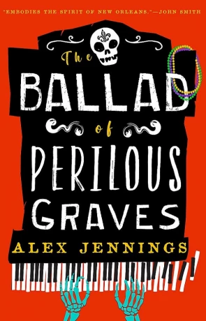 The Ballad of Perilous Graves, a novel by Alex Jennings
