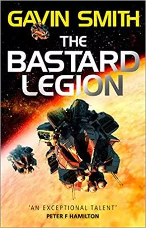 The Bastard Legion, a novel by Gavin Smith