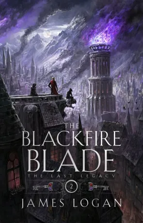 The Blackfire Blade, a novel by James Logan