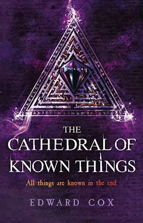 The Cathedral of Known Things, a novel by Edward Cox