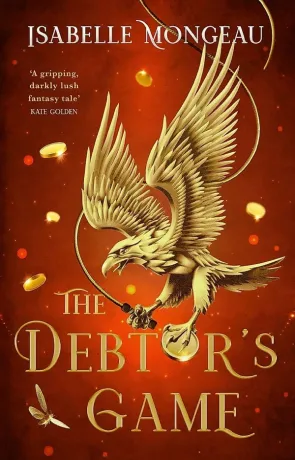 The Debtors Game, a novel by Isabelle Mongeau