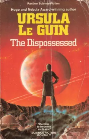 The Dispossessed, a novel by Ursula K Le Guin