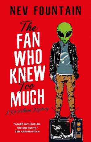 The Fan Who Knew Too Much, a novel by Nev Fountain