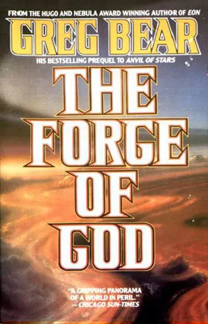 The Forge of God, a novel by Greg Bear