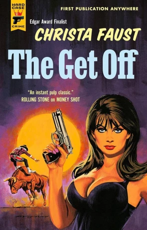 The Get Off, a novel by Christa Faust