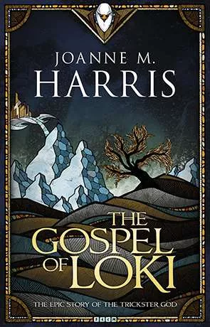 The Gospel of Loki, a novel by Joanne Harris